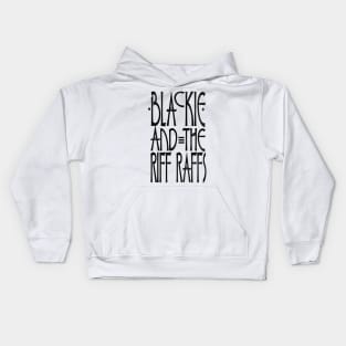 Blackie and the Riff Raffs Kids Hoodie